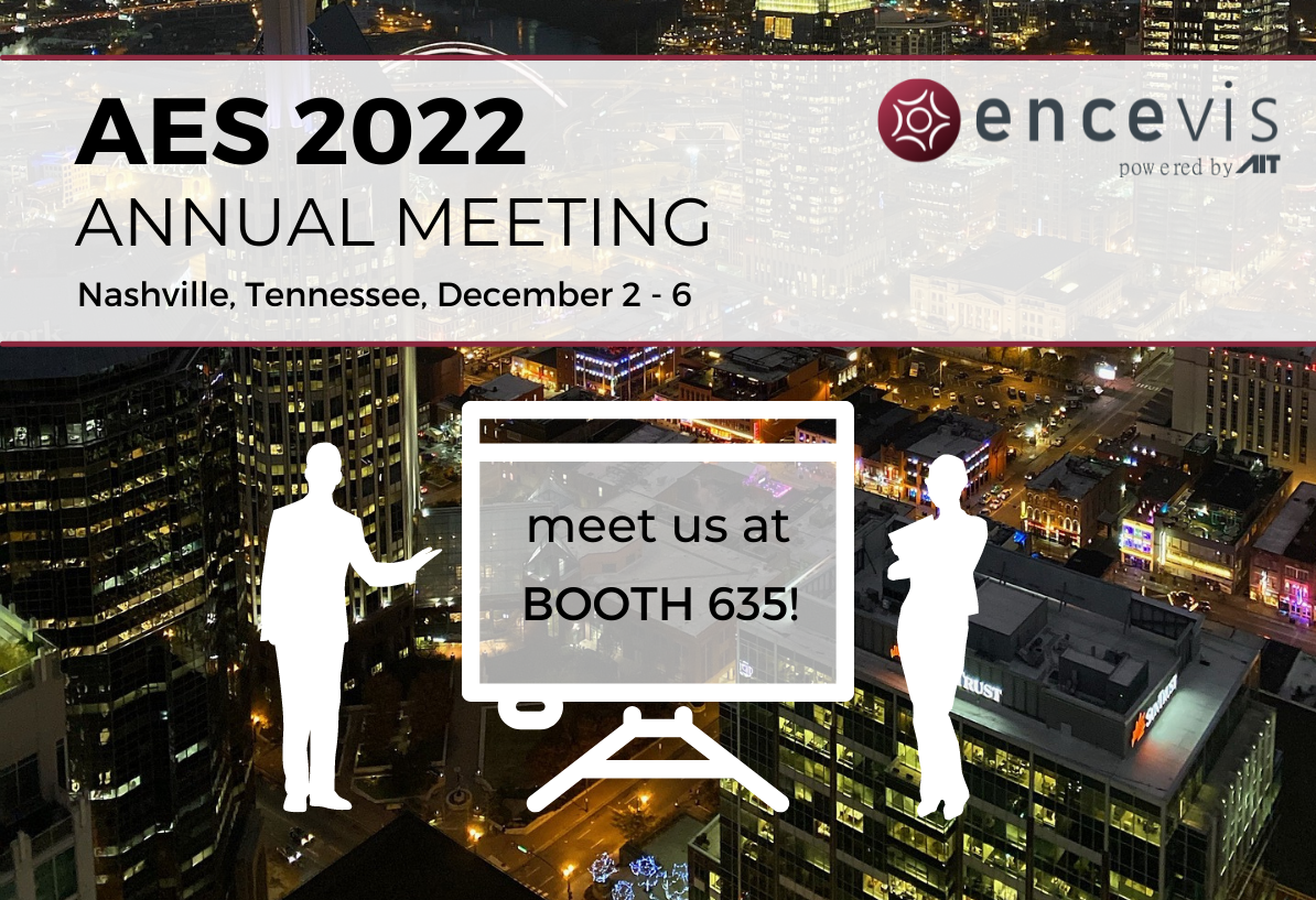 Meet us at the AES meeting 2022 in Nashville, December 2nd6th! encevis
